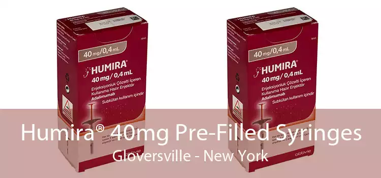 Humira® 40mg Pre-Filled Syringes Gloversville - New York
