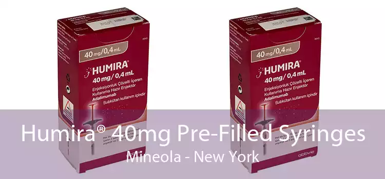 Humira® 40mg Pre-Filled Syringes Mineola - New York