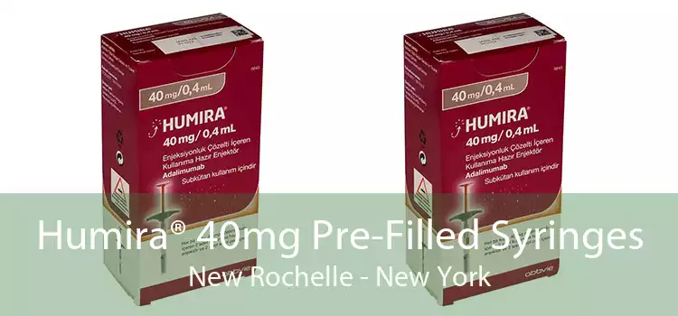 Humira® 40mg Pre-Filled Syringes New Rochelle - New York