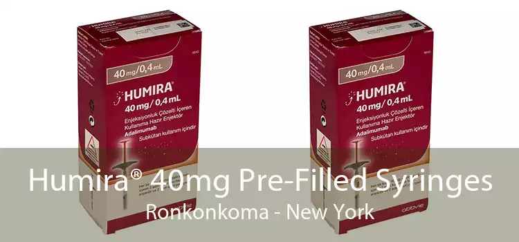 Humira® 40mg Pre-Filled Syringes Ronkonkoma - New York