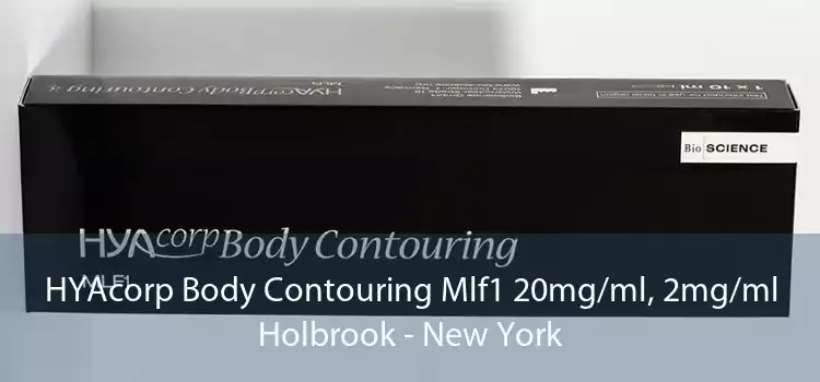 HYAcorp Body Contouring Mlf1 20mg/ml, 2mg/ml Holbrook - New York