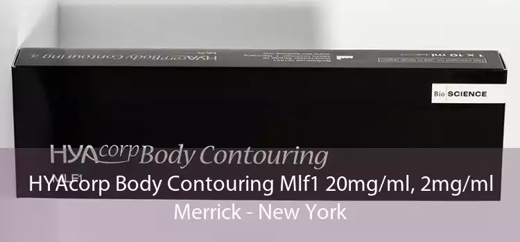HYAcorp Body Contouring Mlf1 20mg/ml, 2mg/ml Merrick - New York
