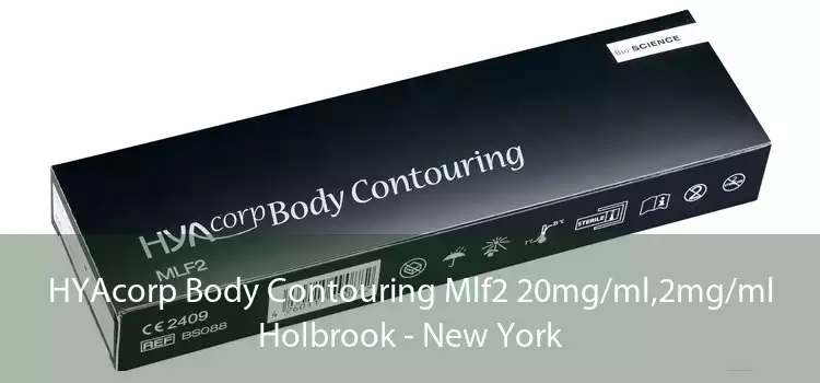 HYAcorp Body Contouring Mlf2 20mg/ml,2mg/ml Holbrook - New York