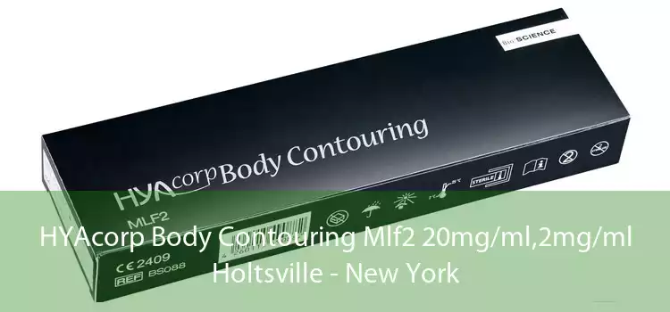 HYAcorp Body Contouring Mlf2 20mg/ml,2mg/ml Holtsville - New York