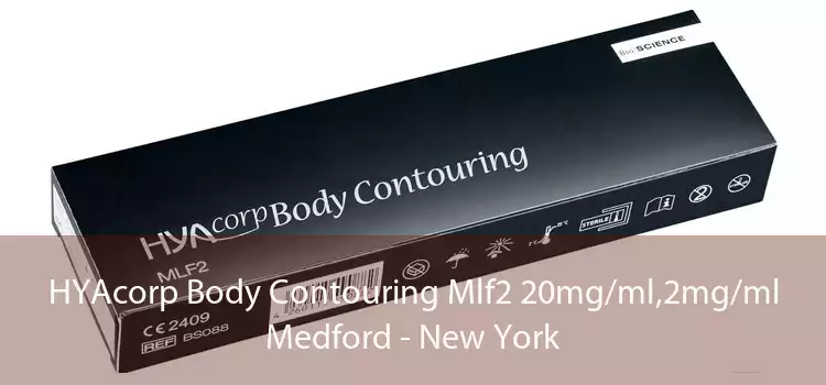 HYAcorp Body Contouring Mlf2 20mg/ml,2mg/ml Medford - New York