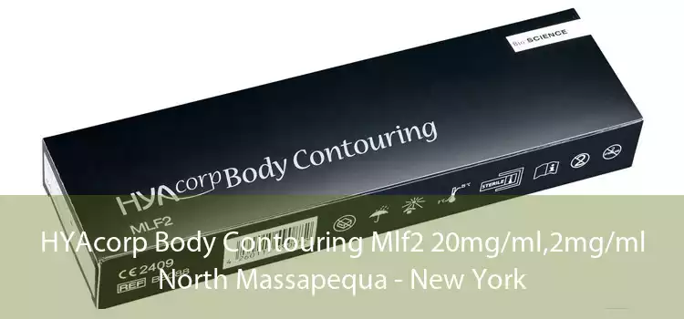 HYAcorp Body Contouring Mlf2 20mg/ml,2mg/ml North Massapequa - New York