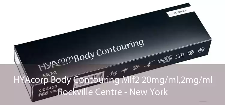 HYAcorp Body Contouring Mlf2 20mg/ml,2mg/ml Rockville Centre - New York