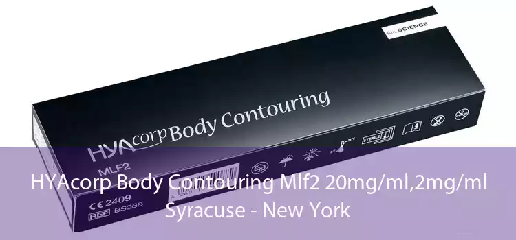 HYAcorp Body Contouring Mlf2 20mg/ml,2mg/ml Syracuse - New York
