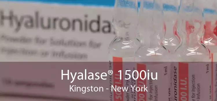 Hyalase® 1500iu Kingston - New York