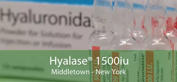 Hyalase® 1500iu Middletown - New York