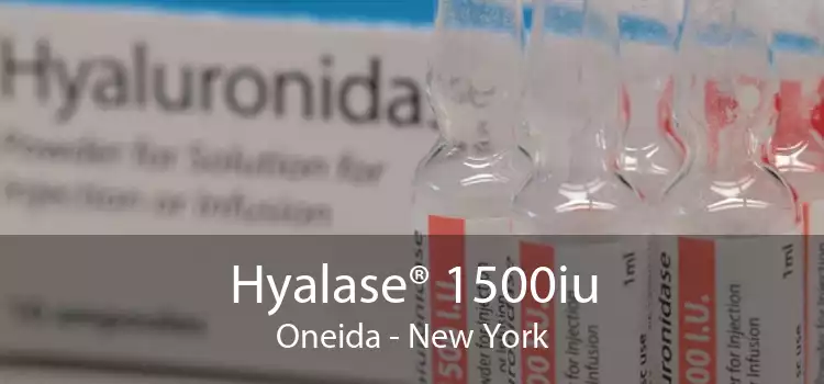 Hyalase® 1500iu Oneida - New York