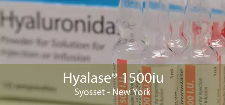 Hyalase® 1500iu Syosset - New York