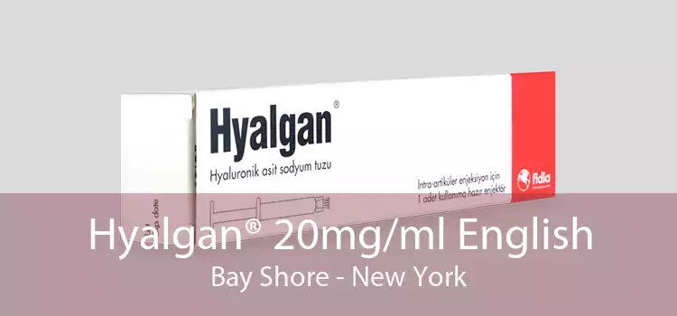 Hyalgan® 20mg/ml English Bay Shore - New York