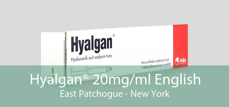 Hyalgan® 20mg/ml English East Patchogue - New York