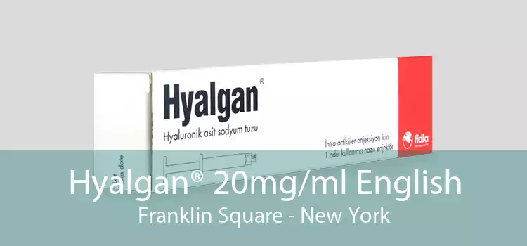 Hyalgan® 20mg/ml English Franklin Square - New York