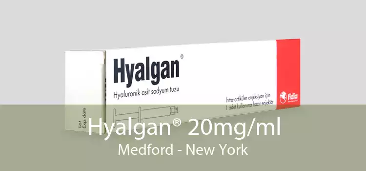 Hyalgan® 20mg/ml Medford - New York
