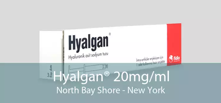 Hyalgan® 20mg/ml North Bay Shore - New York