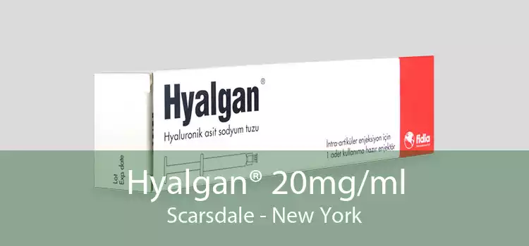Hyalgan® 20mg/ml Scarsdale - New York