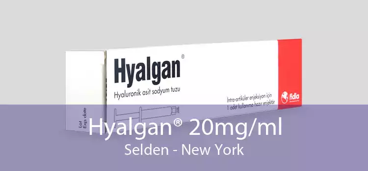 Hyalgan® 20mg/ml Selden - New York