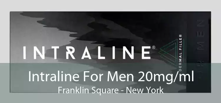 Intraline For Men 20mg/ml Franklin Square - New York