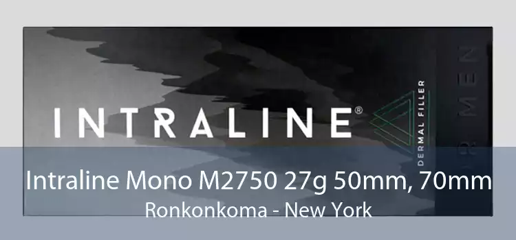 Intraline Mono M2750 27g 50mm, 70mm Ronkonkoma - New York