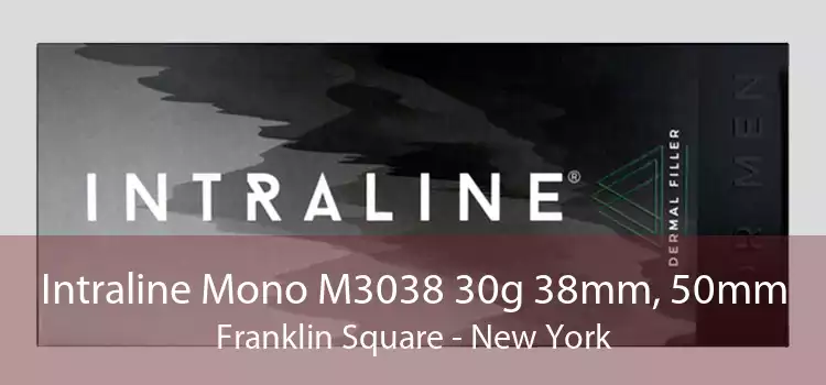 Intraline Mono M3038 30g 38mm, 50mm Franklin Square - New York
