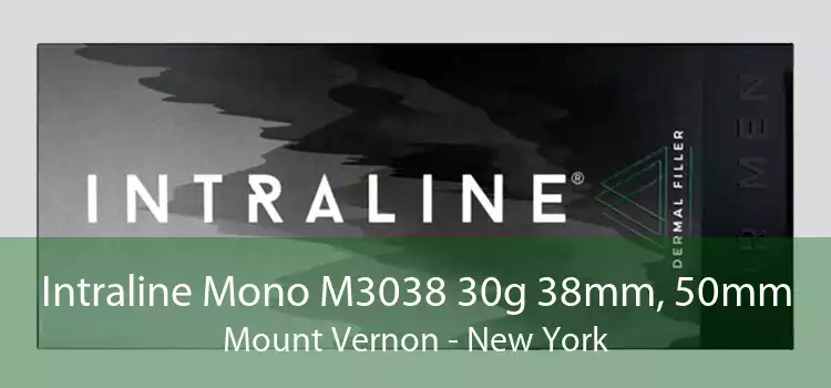 Intraline Mono M3038 30g 38mm, 50mm Mount Vernon - New York