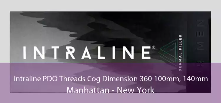 Intraline PDO Threads Cog Dimension 360 100mm, 140mm Manhattan - New York