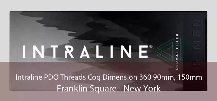 Intraline PDO Threads Cog Dimension 360 90mm, 150mm Franklin Square - New York