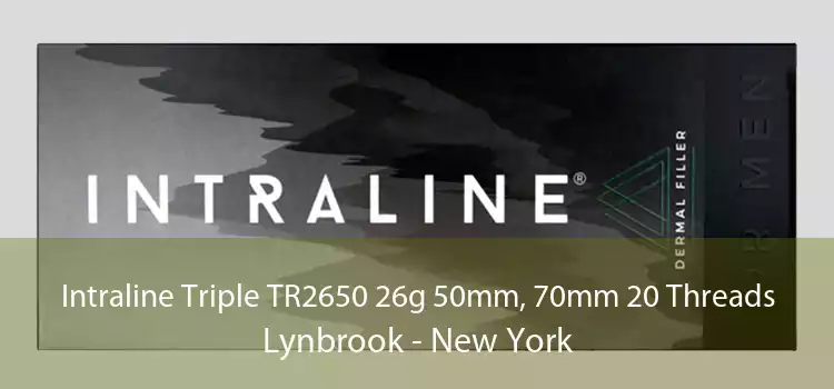 Intraline Triple TR2650 26g 50mm, 70mm 20 Threads Lynbrook - New York