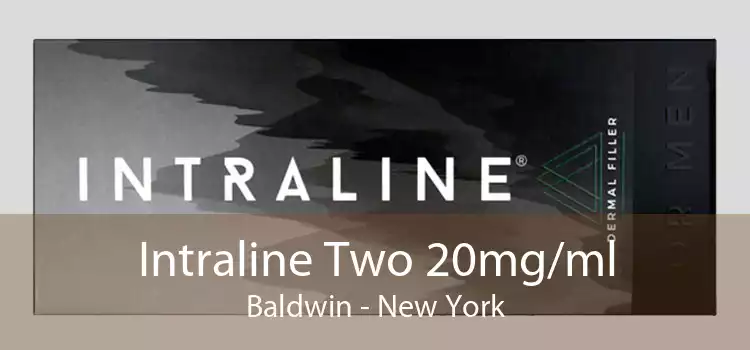 Intraline Two 20mg/ml Baldwin - New York