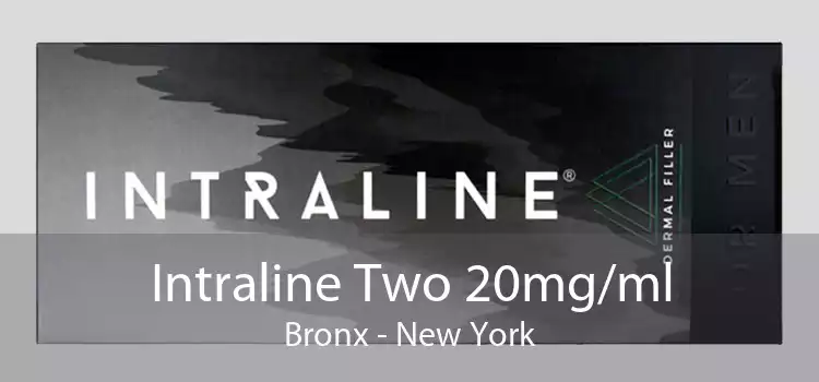 Intraline Two 20mg/ml Bronx - New York