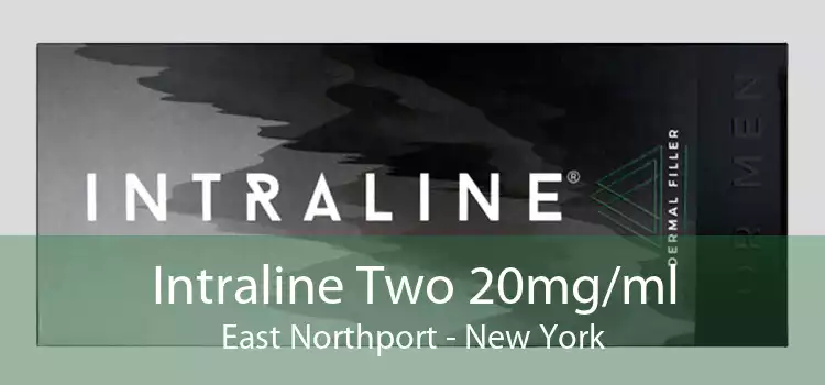 Intraline Two 20mg/ml East Northport - New York