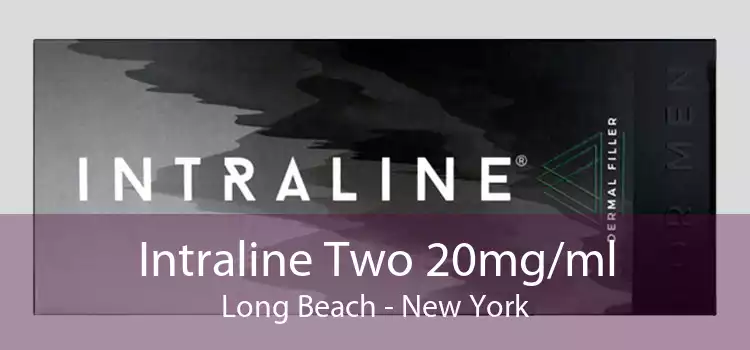 Intraline Two 20mg/ml Long Beach - New York