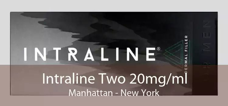 Intraline Two 20mg/ml Manhattan - New York