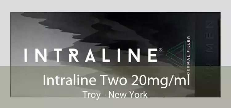 Intraline Two 20mg/ml Troy - New York