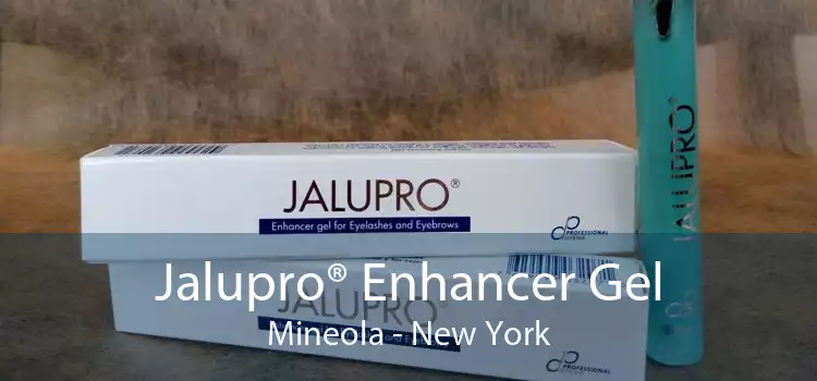 Jalupro® Enhancer Gel Mineola - New York