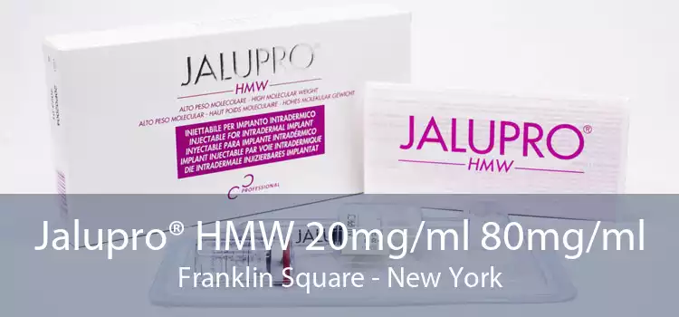 Jalupro® HMW 20mg/ml 80mg/ml Franklin Square - New York