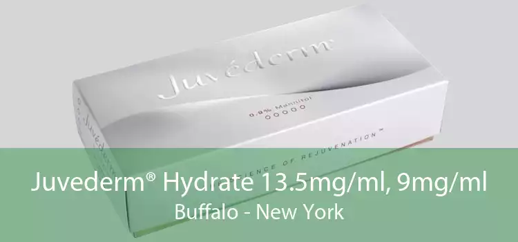 Juvederm® Hydrate 13.5mg/ml, 9mg/ml Buffalo - New York