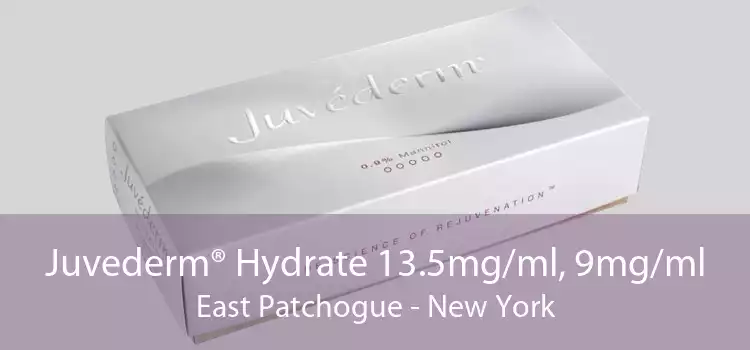 Juvederm® Hydrate 13.5mg/ml, 9mg/ml East Patchogue - New York