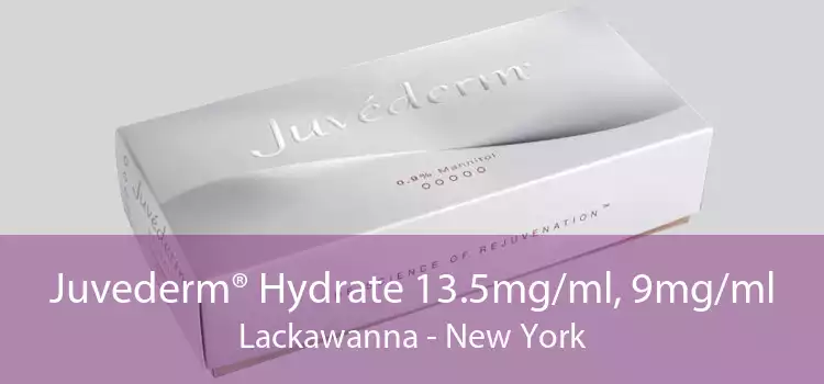 Juvederm® Hydrate 13.5mg/ml, 9mg/ml Lackawanna - New York