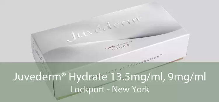 Juvederm® Hydrate 13.5mg/ml, 9mg/ml Lockport - New York