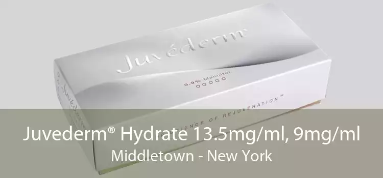 Juvederm® Hydrate 13.5mg/ml, 9mg/ml Middletown - New York