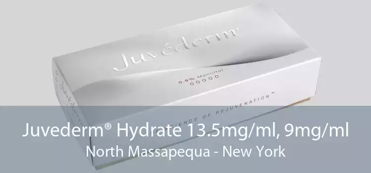 Juvederm® Hydrate 13.5mg/ml, 9mg/ml North Massapequa - New York