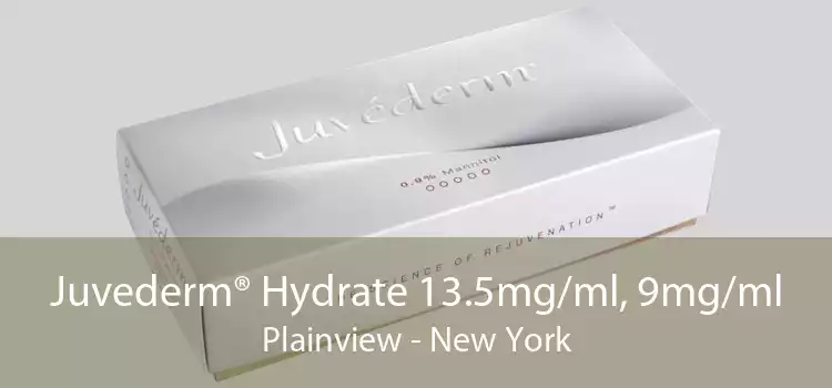 Juvederm® Hydrate 13.5mg/ml, 9mg/ml Plainview - New York