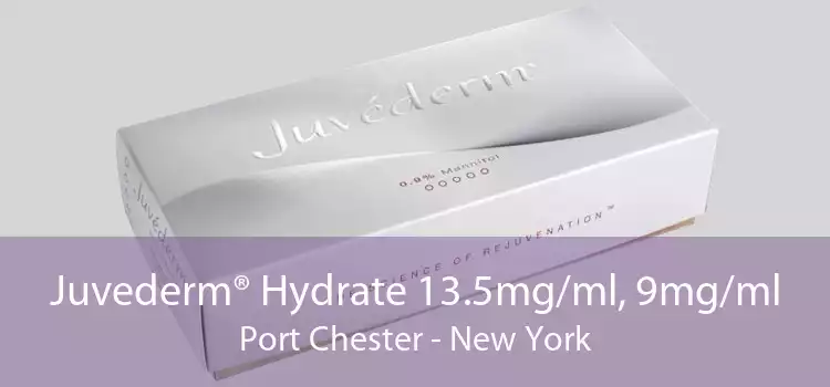Juvederm® Hydrate 13.5mg/ml, 9mg/ml Port Chester - New York