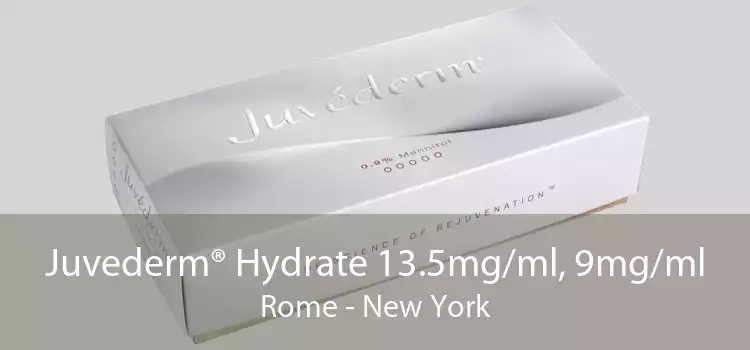 Juvederm® Hydrate 13.5mg/ml, 9mg/ml Rome - New York