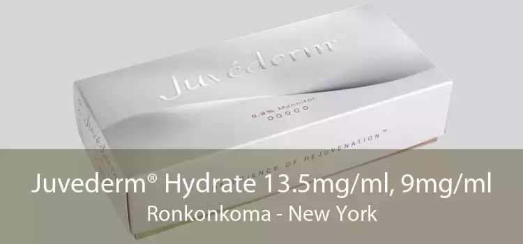 Juvederm® Hydrate 13.5mg/ml, 9mg/ml Ronkonkoma - New York