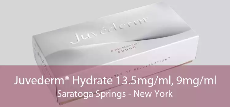 Juvederm® Hydrate 13.5mg/ml, 9mg/ml Saratoga Springs - New York