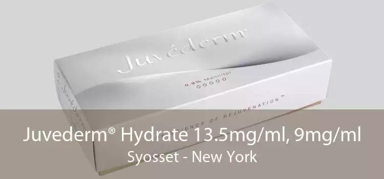 Juvederm® Hydrate 13.5mg/ml, 9mg/ml Syosset - New York